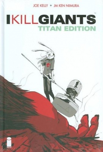 I Kill Giants - Joe Kelly