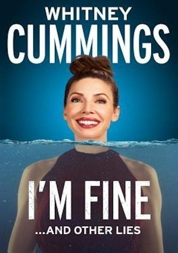 I'm Fine...and Other Lies - Whitney Cummings