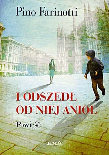 I odszedł od niej anioł - Pino Farinotti