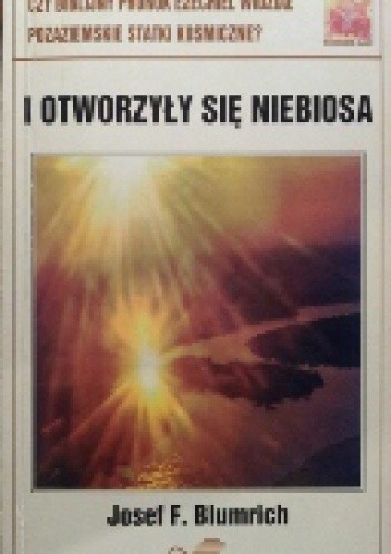 I otworzyły się niebiosa - Josef F. Blumrich