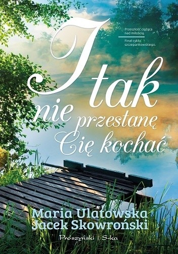 I tak nie przestanę Cię kochać - Jacek Skowroński