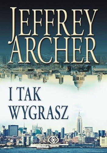 I tak wygrasz - Jeffrey Archer