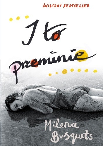 I to przeminie - Milena Busquets