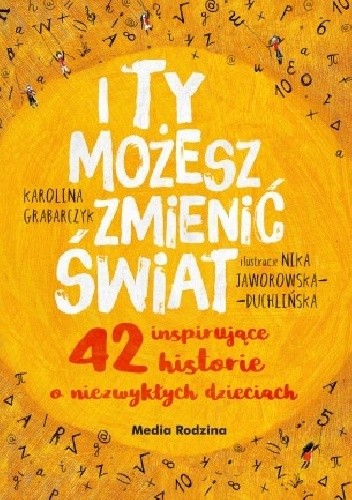 I ty możesz zmienić świat - Nika Jaworowska-Duchlińska