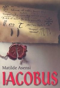 Iacobus - Matilde Asensi