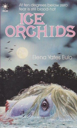 Ice Orchids - Elena Yates Eulo