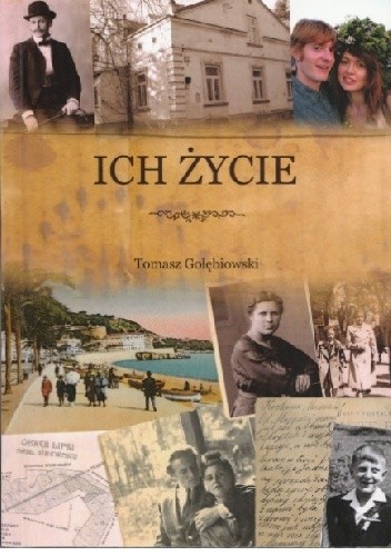 Ich Życie - Tomasz Gołębiowski