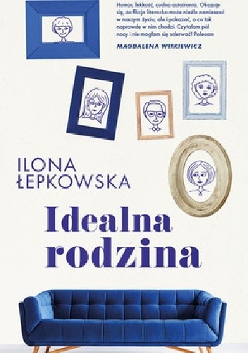 Idealna rodzina - Ilona Łepkowska