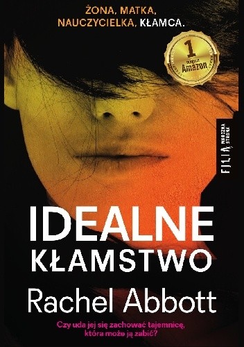 Idealne kłamstwo - Rachel Abbott