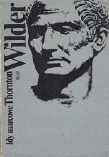 Idy marcowe - Thornton Wilder