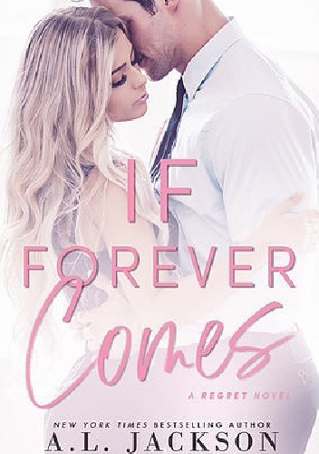 If Forever Comes - A.L. Jackson