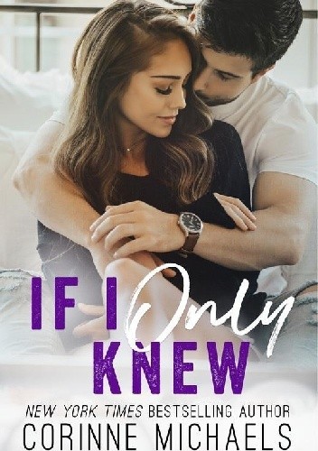 If I Only Knew - Corinne Michaels