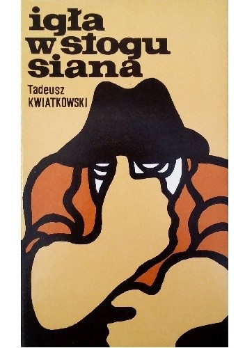 Igła w stogu siana - Tadeusz Kwiatkowski