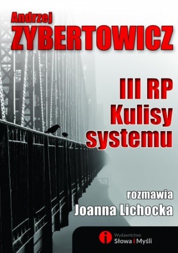 III RP. Kulisy systemu - Joanna Lichocka