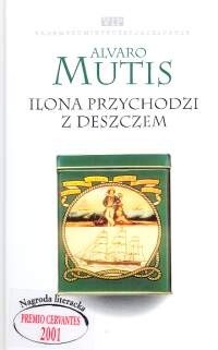 Ilona przychodzi z deszczem - Álvaro Mutis