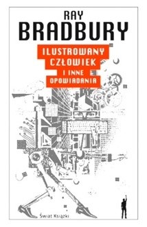 Ilustrowany Człowiek i inne opowiadania - Ray Bradbury
