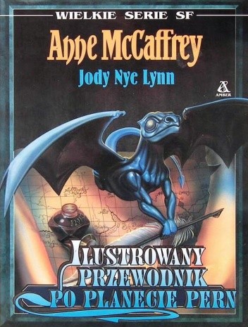 Ilustrowany przewodnik po planecie Pern - Anne McCaffrey