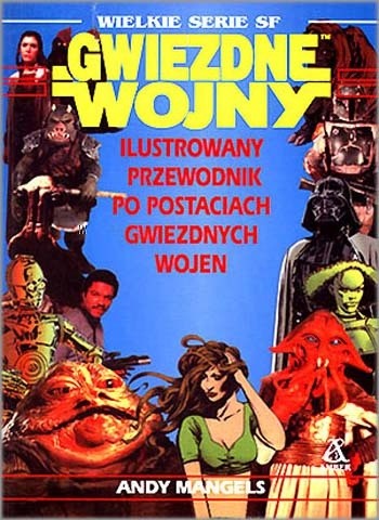 Ilustrowany przewodnik po postaciach Gwiezdnych wojen - Andy Mangels