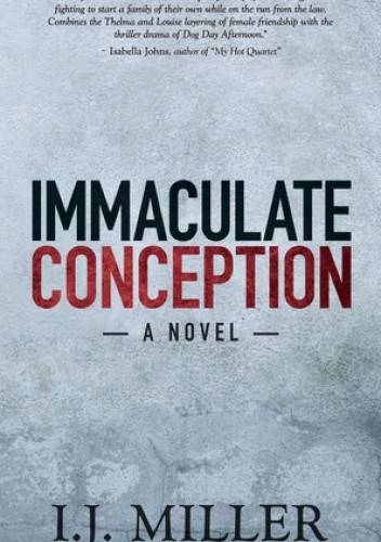 Immaculate Conception - I.J. Miller