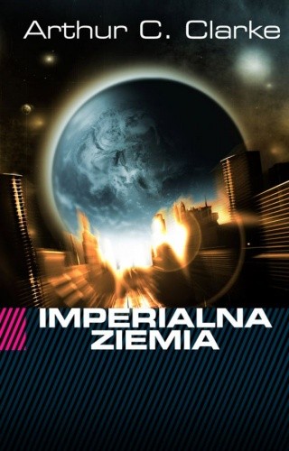Imperialna Ziemia - Arthur C. Clarke
