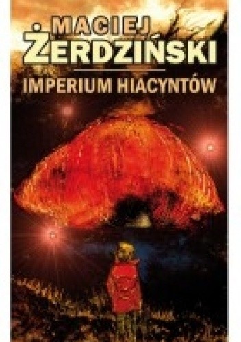 Imperium hiacyntów - Maciej Żerdziński