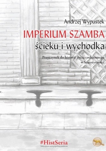 Imperium szamba, ścieku i wychodka - Andrzej Wypustek