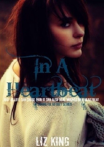 In A Heartbeat - Liz King