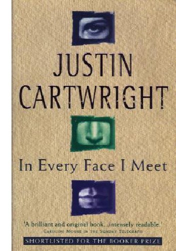 In Every Face I Meet - Justin Cartwright