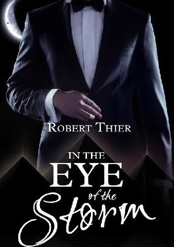 In the Eye of the Storm - Robert Thier