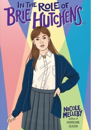 In the Role of Brie Hutchens... - Nicole Melleby
