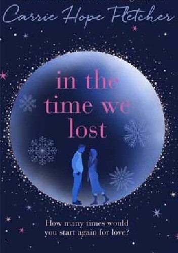 In the Time We Lost - Carrie Hope Fletcher
