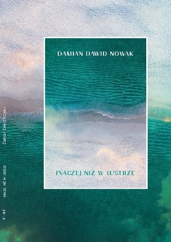 Inaczej niż w lustrze - Damian Dawid Nowak