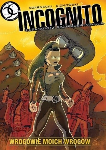 Incognito. Niesamowity Przypadek Pawła K. - Wrogowie moich wrogów - Łukasz Ciżmowski