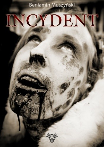 Incydent - Beniamin Tytus Muszyński