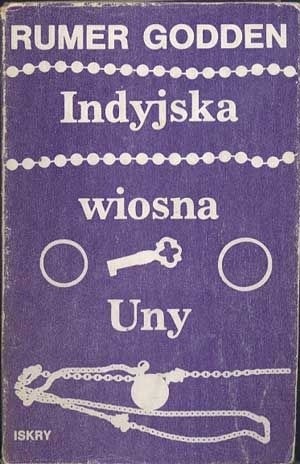 Indyjska wiosna Uny - Rumer Godden