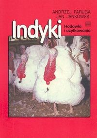 Indyki. Hodowla i użytkowanie - Andrzej Faruga