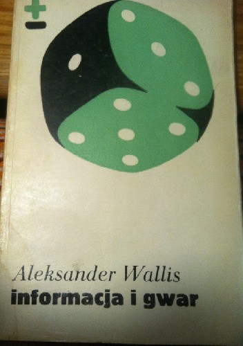Informacja i gwar - Aleksander Wallis