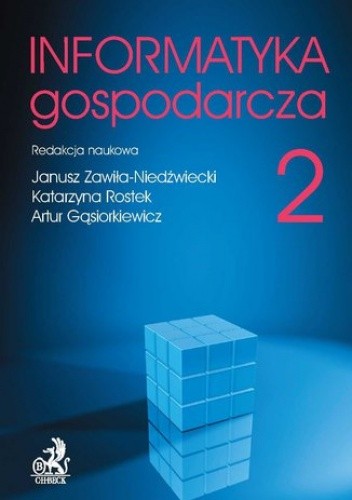 Informatyka Gospodarcza. Tom II - Janusz Zawiła-Niedźwiecki
