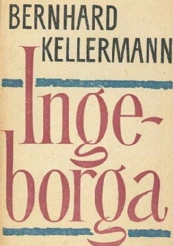 Ingeborga - Bernhard Kellermann