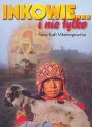 Inkowie... i nie tylko - Anna Kufel-Dzierzgowska