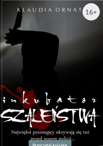 Inkubator szaleństwa - Klaudia Ornat