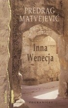 Inna Wenecja - Predrag Matvejević