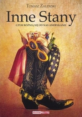 Inne Stany. Czym różnią się od nas Amerykanie - Tomasz Zalewski