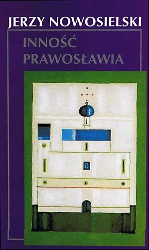 Inność prawosławia - Jerzy Nowosielski