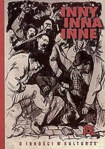 Inny, inna, inne. O inności w kulturze - Maria Janion