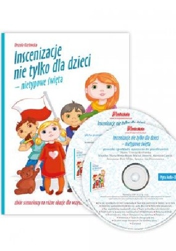 Inscenizacje nie tylko dla dzieci - nietypowe święta - Urszula Kozłowska