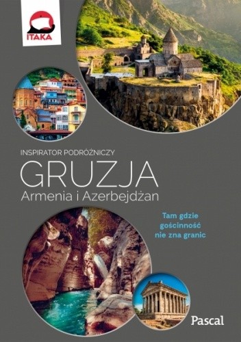 Inspirator podróżniczy - Gruzja, Armenia, Azerbejdżan - Klaudia Kościńska