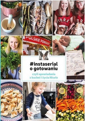 #instaserial o gotowaniu - Nicole Sochacki-Wójcicka