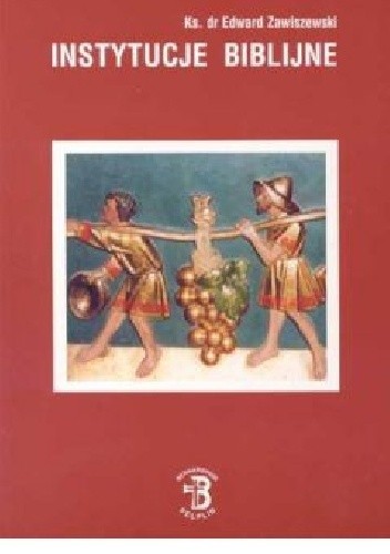 Instytucje biblijne - Edward Zawiszewski