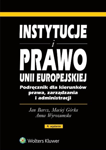 Instytucje i prawo Unii Europejskiej - Jan Barcz